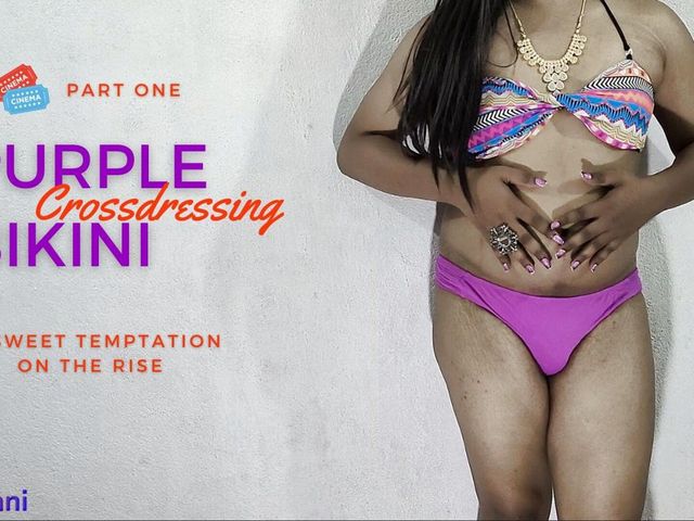 Purple Bikini Part 1 - Crossdressing by Indian Sissy (Shruteerani)