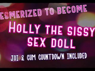 Camp Sissy Boi: Fascinată să devină Holly păpușa sexuală blegă