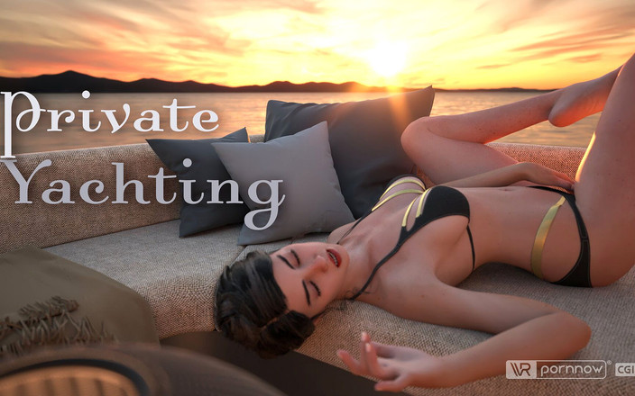 VR pornnow: Private Yachting - Cgi