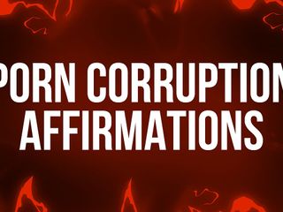 Femdom Affirmations: Constatación de corrupción porno para adictos