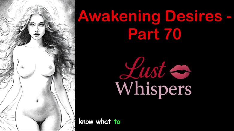 LustWhispers: Uyanış arzuları - bölüm 70 - altyazılı İngilizce sesli hikaye