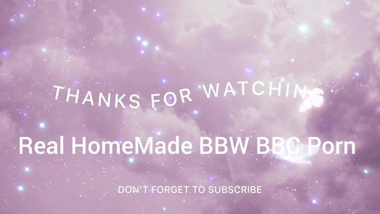 Real homemade BBW BBC porn: Soțul îmi stimulează clitorisul , orgasm uimitor cu tremurături de picioare
