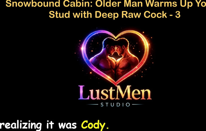 LustMen: English Audio Gay Sex Story - Snowbound Cabin Older Man Warms...