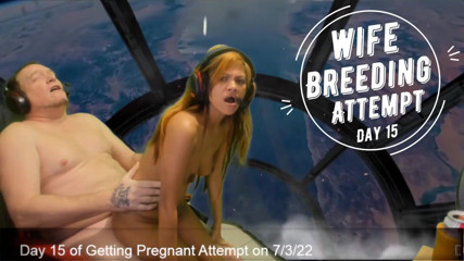 SexyGamingCouple: Day 15 wife breeding attempt - SexyGamingCouple
