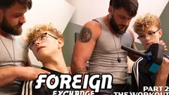 Foreign Exchange - Part 2 - Heath Teaches Noah Workout Tips, but Oh No, Noah Needs a Massage. Lower. Right There. Deep.