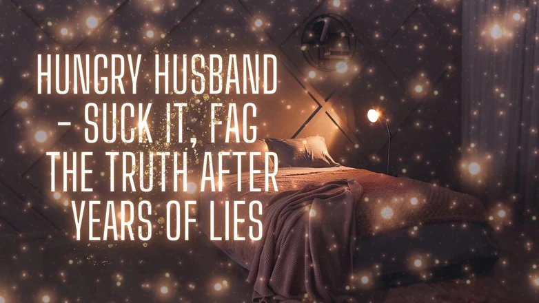 Goddess Misha Goldy: Cock-hungry Husband - Suck It, the Truth After Years of Lies
