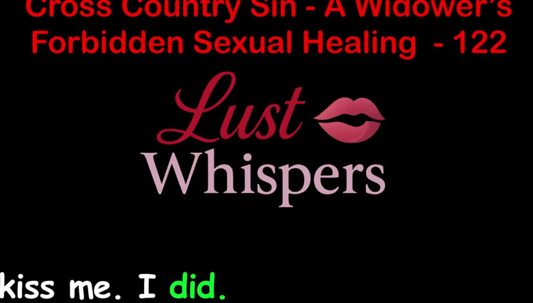 LustWhispers: Cross Country Sin: a Widower’s Illicit Sexual Healing Part 122 - English...