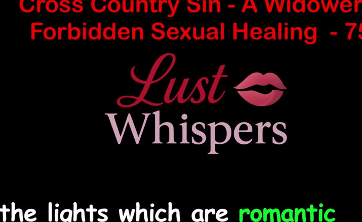 LustWhispers: Cross Country Sin a Widower’s Forbidden Sexual Healing Part 75 - English...