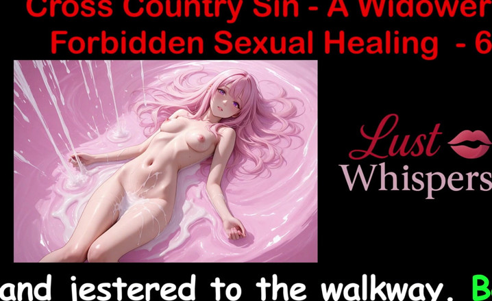 LustWhispers: Cross Country Sin: a Widower’s Illicit Sexual Healing Part 6 - English...