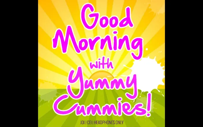 Campsissyboi: Good Morning with Yummy Cummies Eat Your Cum in the...