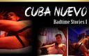 Cuba Nuevo: Badtime, histoires I