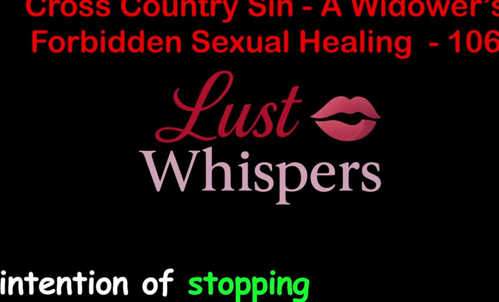 LustWhispers: Cross Country Sin: wdowiec nieskażony seksualnie uzdrowienie część sto sześć -...