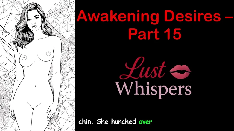 LustWhispers: 欲望の目覚め - パート 15 - 字幕付き英語オーディオストーリー