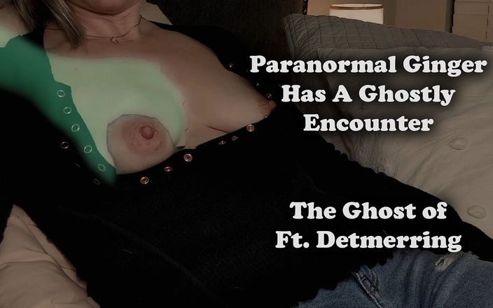 Housewife ginger productions: Investigação Paranormal em Ft. Detmerring