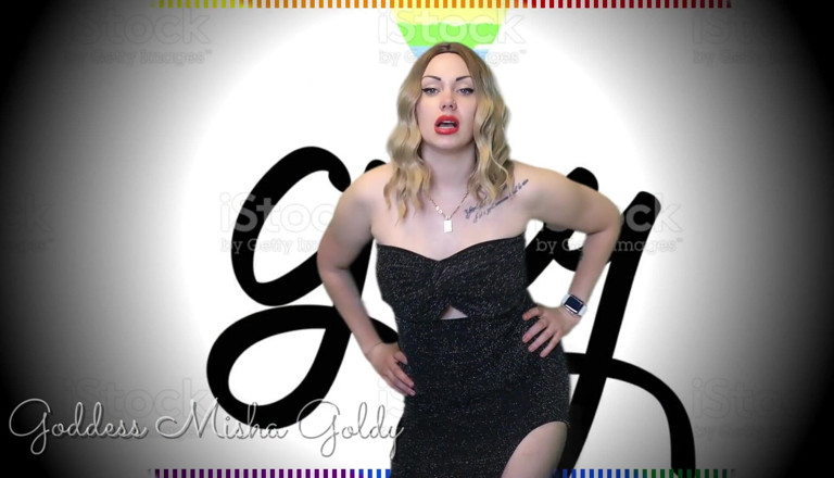 Goddess Misha Goldy: Você adora levar pau! Você quer chupar pau! Você não...