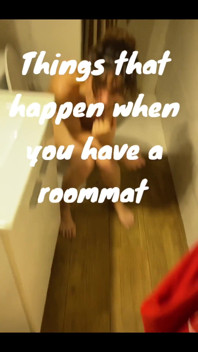 Things that happen when you have roommates