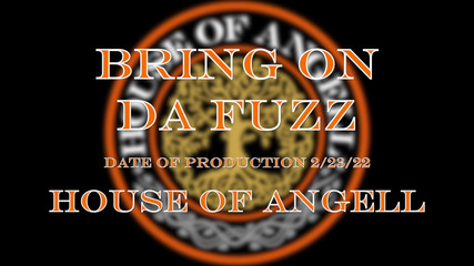 House of Angell: Mang về Da Fuzz