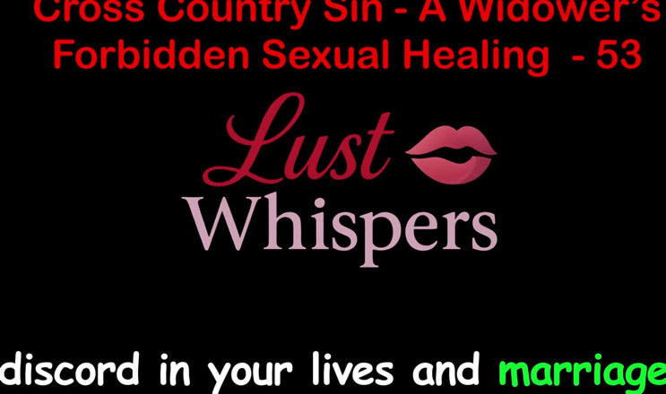 LustWhispers: Cross Country Sin a Widower's Interzis sexual partea 53 - engleză audio...