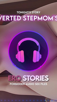 Ero Stories: My zboczona macocha przyjaciel (audio, Asmr, Whisper, Uwodzicielski i Zmysłowy)