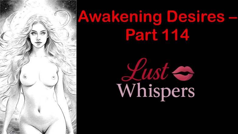 LustWhispers: Awakening Desires - partea o sută paisprezece - poveste audio engleză cu...