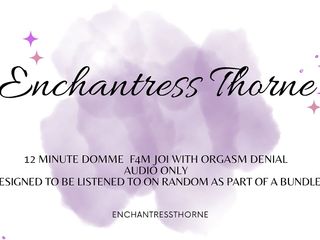 Enchantress Thorne: Femdom JOI Mean Denial Part 1