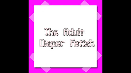 Campsissyboi: Audio Only - the Adult Diapy Fetish 1