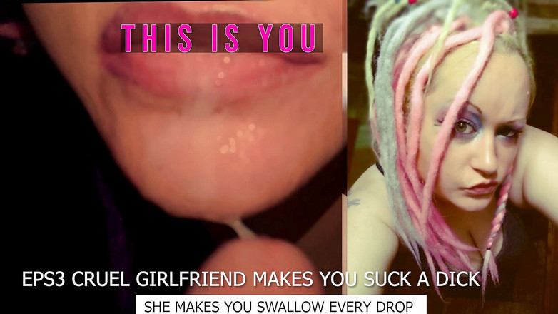 Campsissyboi: Teman wanita eps3 kejam membuatkan awak menghisap batang dan menelan...