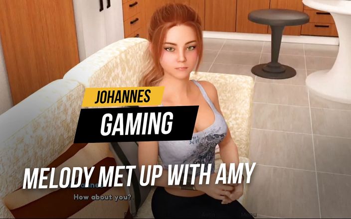 Johannes Gaming: Melody # 9 prt.1 - Melody se encontrou com Amy
