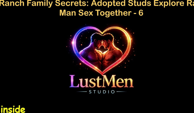 LustMen: Английская аудио гей секс-история - семейные секреты ранчо: принятые исследуют грубый мужчина секс вместе - часть 6