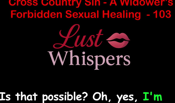 LustWhispers: Cross Country Sin: a Widower’s Illicit Sexual Healing Part One...