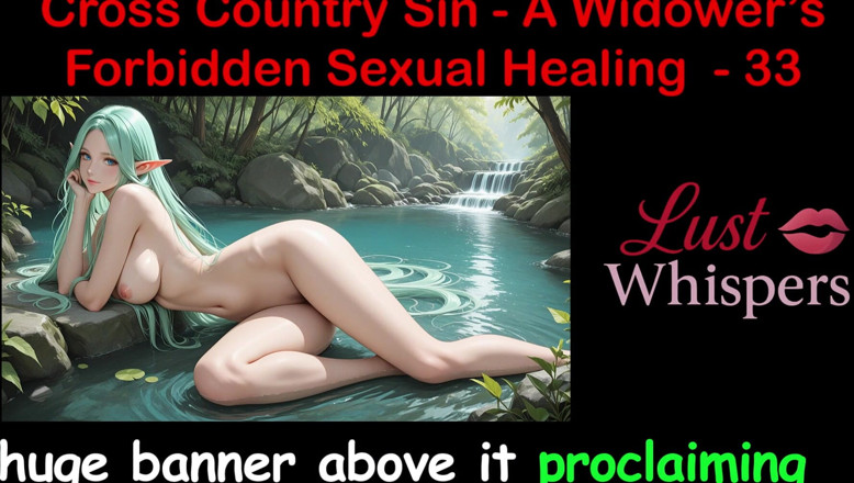 LustWhispers: Cross Country Sin a Widower’s Sexual Healing Part 33 - English Audio...