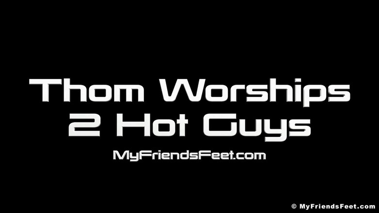 My friends feet: Thom maui ve zeek'e tapıyor