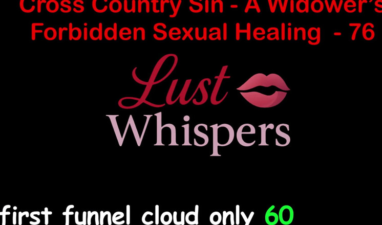 LustWhispers: Cross Country Sin Penyembuhan Seksual Widower Bahagian 76 - Cerita Seks Audio...