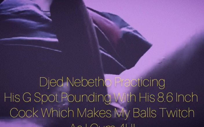 Djed Nebetho: Djed pounds his Fleshlight until his balls twitch as he...