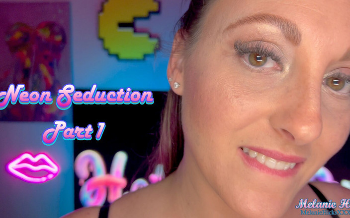 Melanie Hicks: Sedução neon: Parte 1