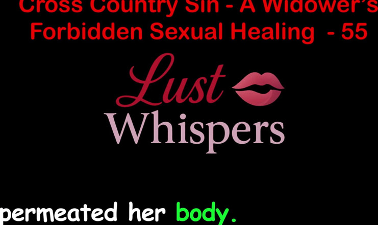 LustWhispers: Cross country zonde een weduwnaar seksuele genezing deel 55 - Engels audio-seksverhaal