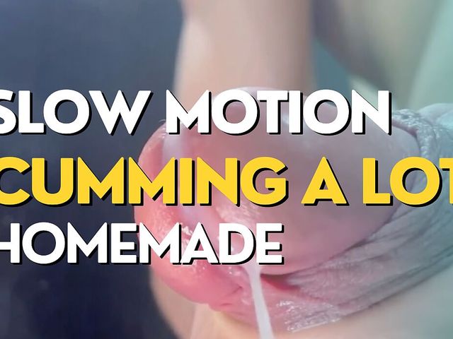 Slow Motion Cumming a Lot Compilation (Me and myself on paradise)