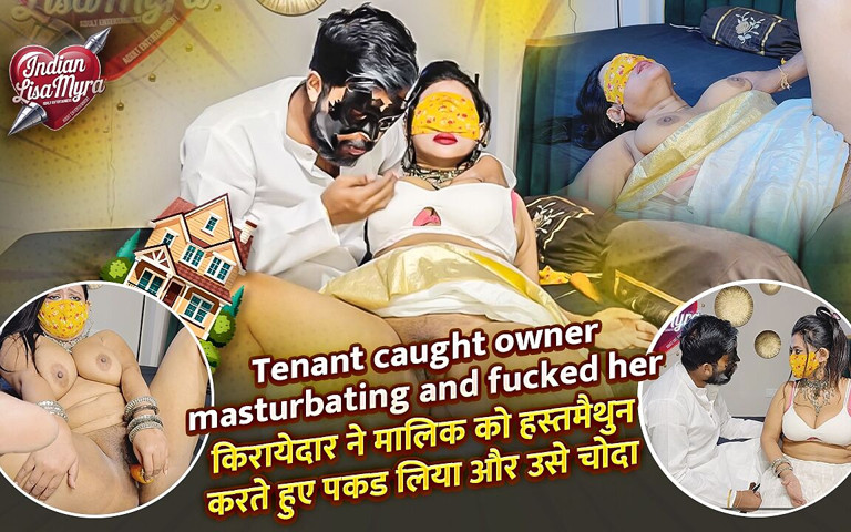Tenant Got Caught Red-handed by the Owner (Indian Lisa|Myra) Tenant Got Caught Red-handed by the Owner (Indian Lisa|Myra)