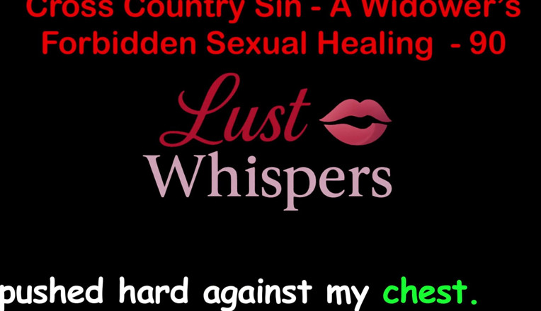 LustWhispers: Cross Country sin's forbidden sessuale healing parte 90 - storia di sesso...