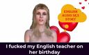 English audio sex story: Ošukal jsem svou učitelku angličtiny na její narozeniny - anglický audio...