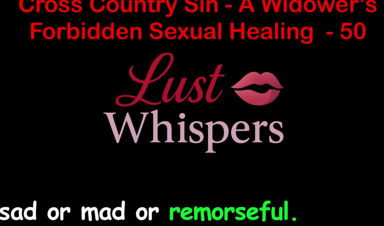 LustWhispers: Cross country hřích: tabu sexuální léčení vdovce, část 50 - anglický audio sexuální...