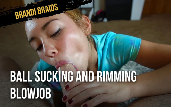 BrandiBraids: Bola chupando y chupando culo