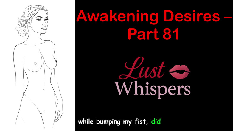 LustWhispers: 각성 욕망 - 81부 - 자막이 있는 영어 오디오 이야기
