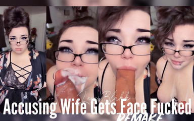 LexxiBakk: Accusing Wife Gets Face Fucked Remake