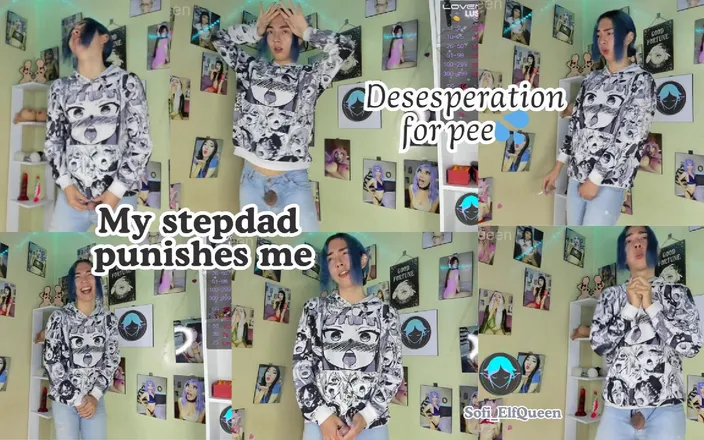 Sofi_elfqueen: My Stepdad Punishes Me, Desesperation for Pee
