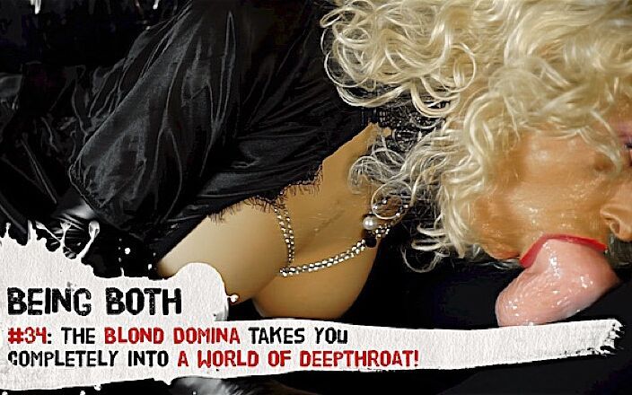 Being Both: # 34 - Blond Domina zabiera cię całkowicie w świat głębokiego gardła! Bez...